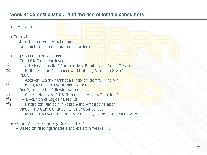 week 4: domestic labour and the rise of female consumers + Heads-Up: + Tutorial: