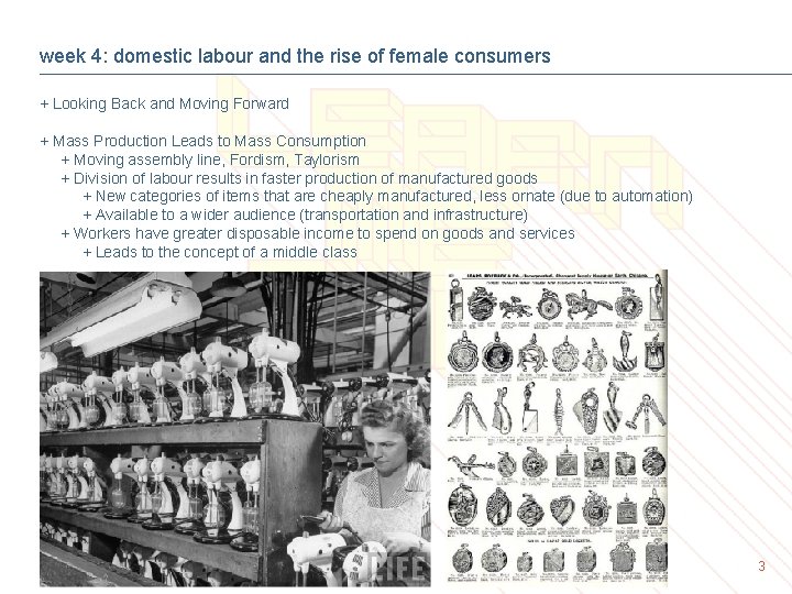 week 4: domestic labour and the rise of female consumers + Looking Back and