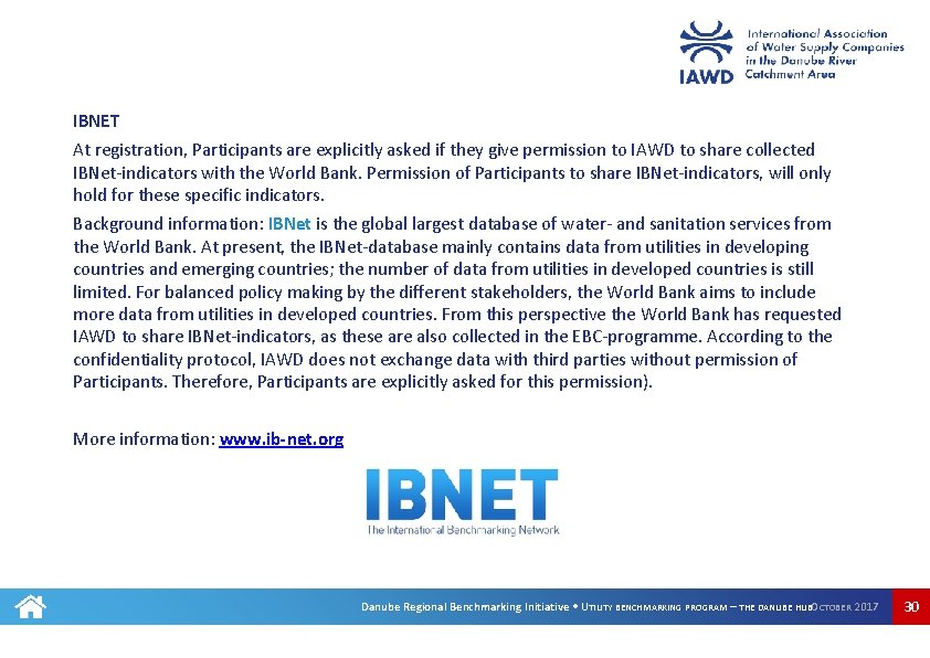 IBNET At registration, Participants are explicitly asked if they give permission to IAWD to