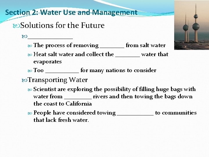 Section 2: Water Use and Management Solutions for the Future _______ The process of
