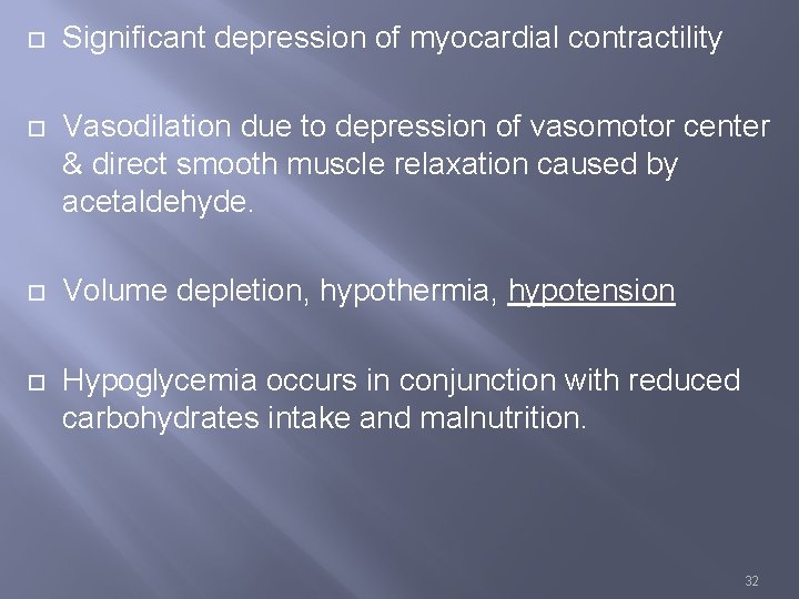  Significant depression of myocardial contractility Vasodilation due to depression of vasomotor center &