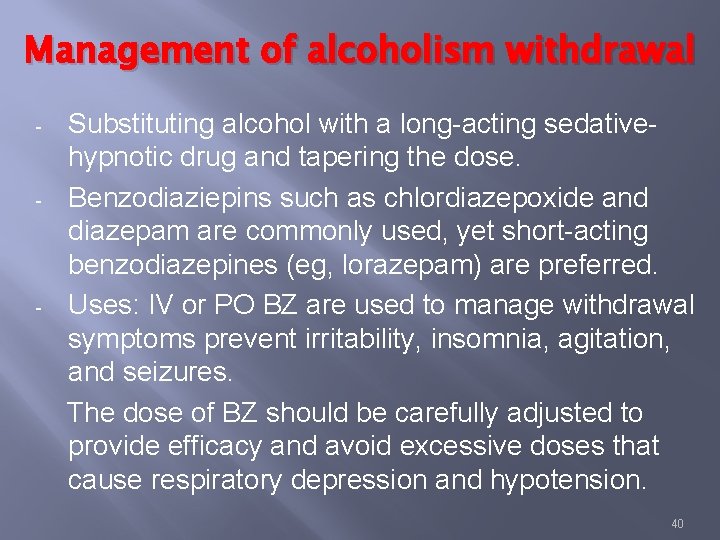 Management of alcoholism withdrawal - - - Substituting alcohol with a long-acting sedativehypnotic drug