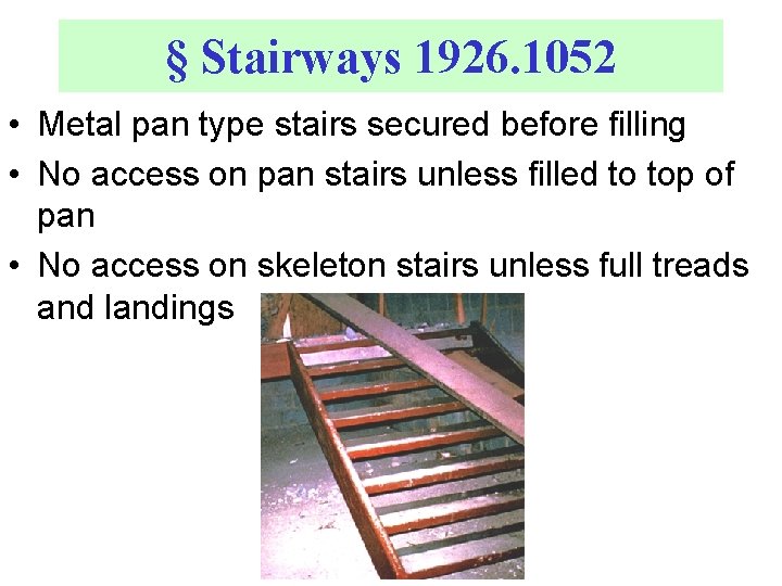§ Stairways 1926. 1052 • Metal pan type stairs secured before filling • No