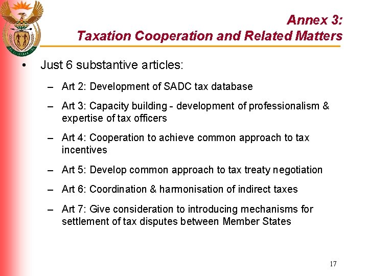 Annex 3: Taxation Cooperation and Related Matters • Just 6 substantive articles: – Art