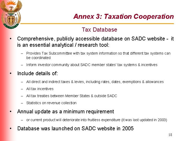 Annex 3: Taxation Cooperation Tax Database • Comprehensive, publicly accessible database on SADC website