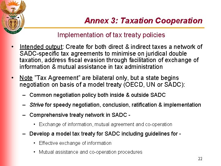Annex 3: Taxation Cooperation Implementation of tax treaty policies • Intended output: Create for