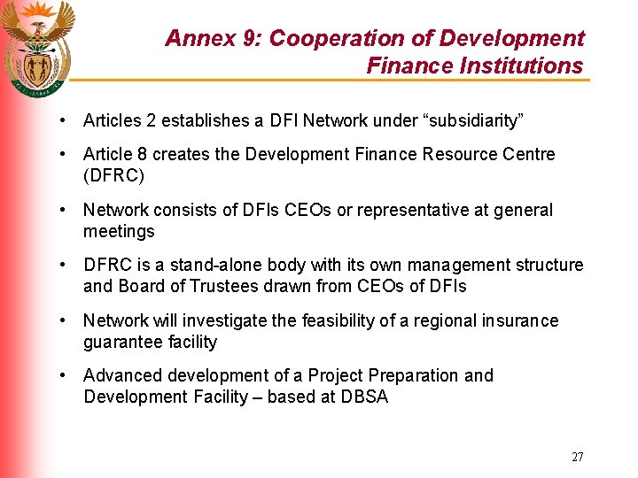 Annex 9: Cooperation of Development Finance Institutions • Articles 2 establishes a DFI Network