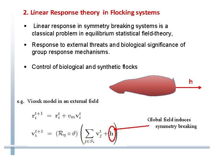 2. Linear Response theory in Flocking systems § Linear response in symmetry breaking systems