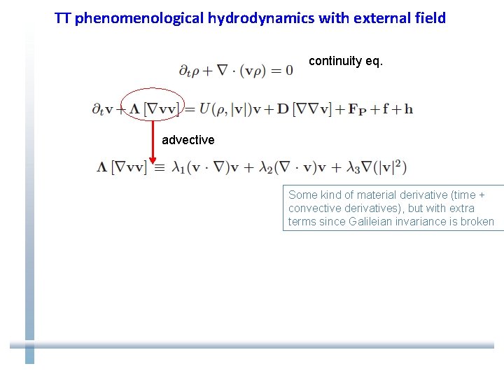 TT phenomenological hydrodynamics with external field continuity eq. advective Some kind of material derivative