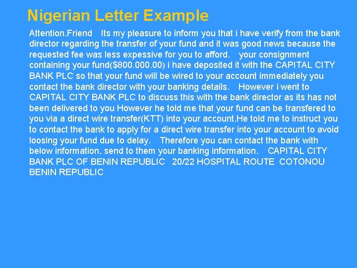 Nigerian Letter Example Attention. Friend  Its my pleasure to inform you that i have verify