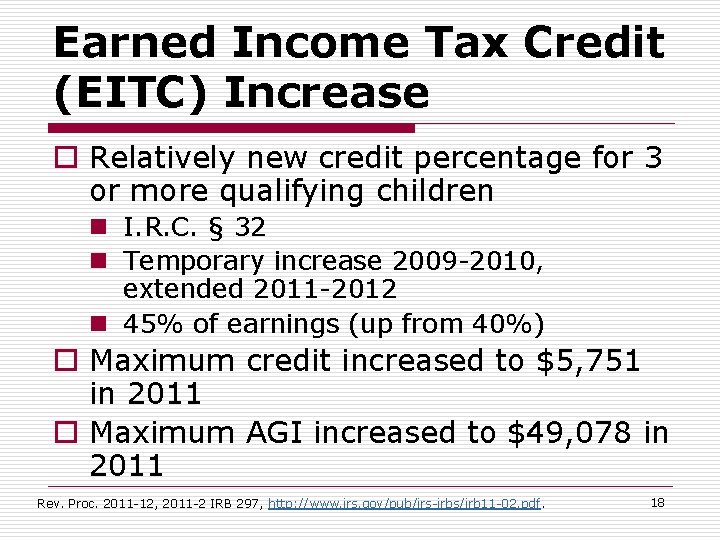 Earned Income Tax Credit (EITC) Increase o Relatively new credit percentage for 3 or