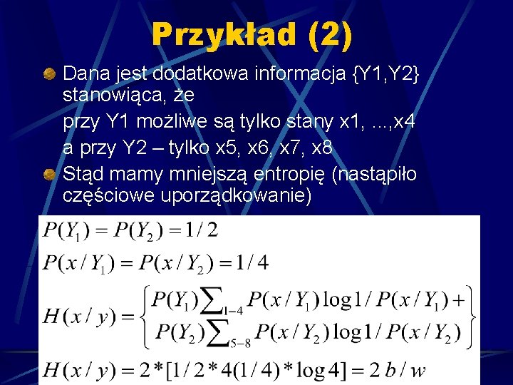 Przykład (2) Dana jest dodatkowa informacja {Y 1, Y 2} stanowiąca, że przy Y