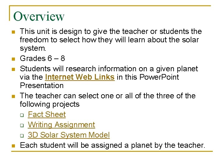 Overview n n n This unit is design to give the teacher or students