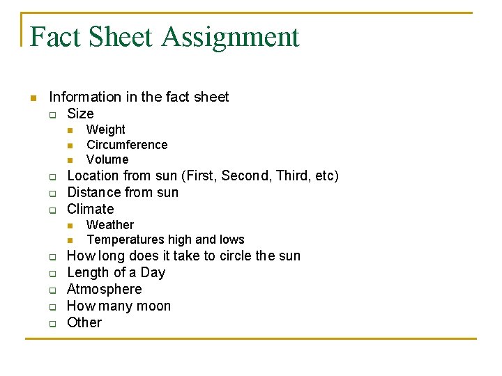 Fact Sheet Assignment n Information in the fact sheet q Size n n n