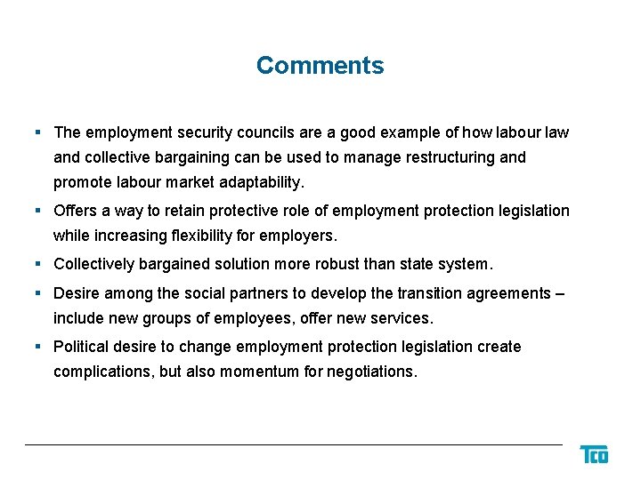Comments § The employment security councils are a good example of how labour law