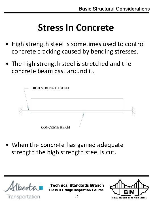 Basic Structural Considerations Stress In Concrete • High strength steel is sometimes used to