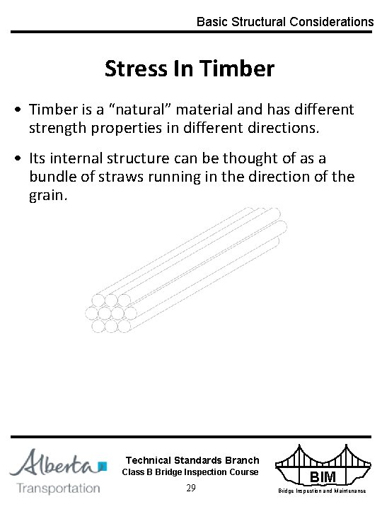 Basic Structural Considerations Stress In Timber • Timber is a “natural” material and has