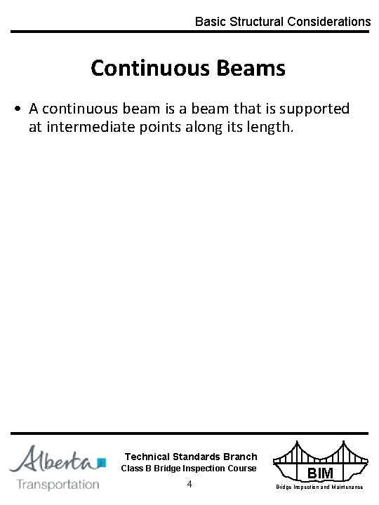 Basic Structural Considerations Continuous Beams • A continuous beam is a beam that is