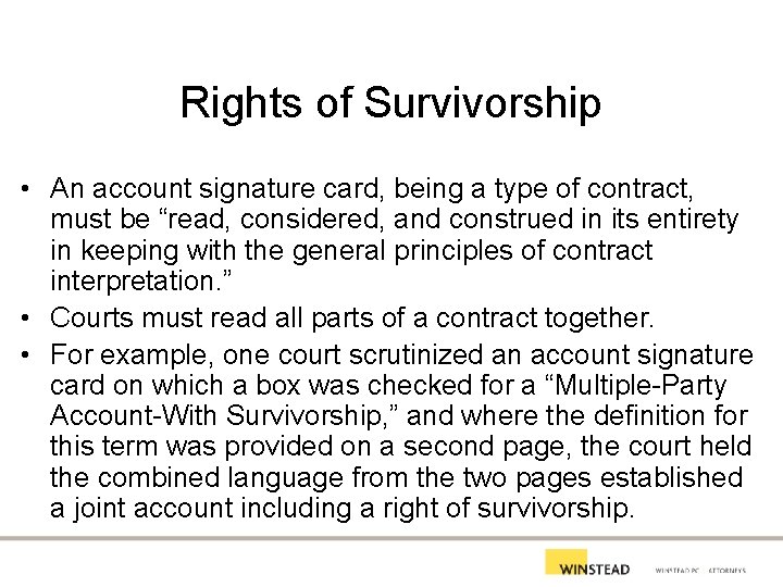 Rights of Survivorship • An account signature card, being a type of contract, must