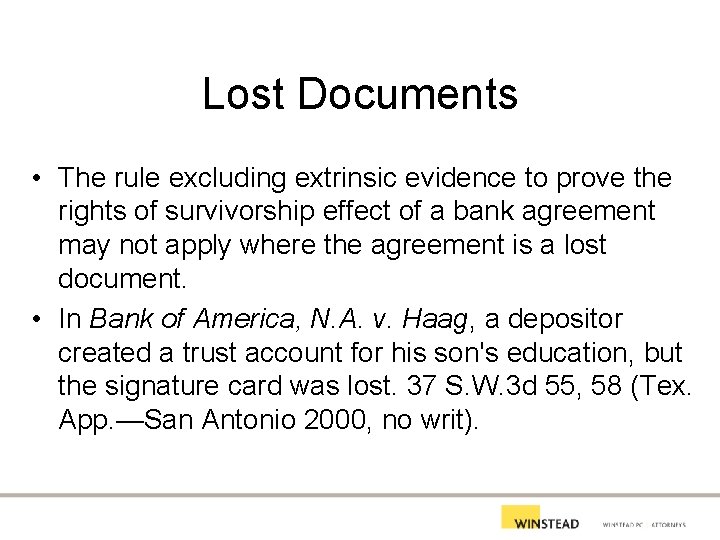 Lost Documents • The rule excluding extrinsic evidence to prove the rights of survivorship