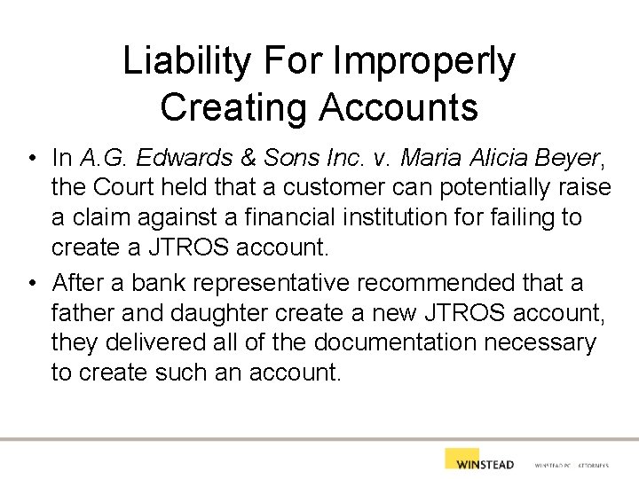 Liability For Improperly Creating Accounts • In A. G. Edwards & Sons Inc. v.
