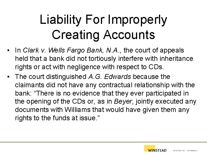 Liability For Improperly Creating Accounts • In Clark v. Wells Fargo Bank, N. A.