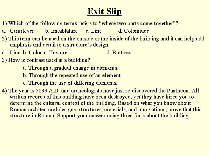 Exit Slip 1) Which of the following terms refers to “where two parts come
