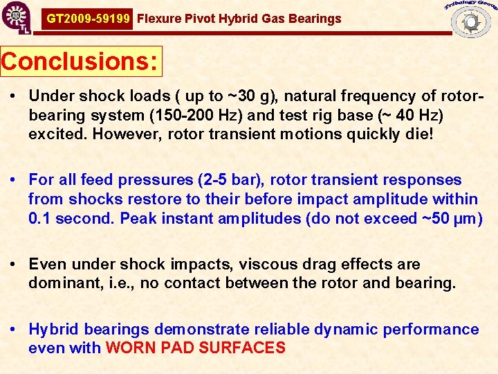 GT 2009 -59199 Flexure Pivot Hybrid Gas Bearings Conclusions: • Under shock loads (