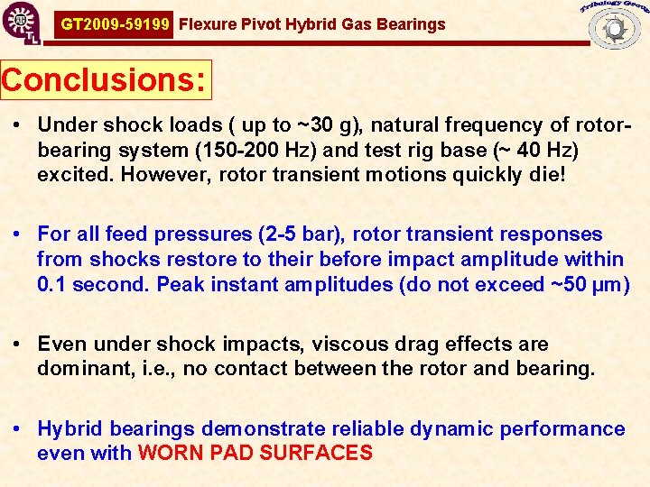 GT 2009 -59199 Flexure Pivot Hybrid Gas Bearings Conclusions: • Under shock loads ( GT 2009 -59199 Flexure Pivot Hybrid Gas Bearings Conclusions: • Under shock loads (