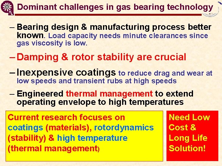Dominant challenges in gas bearing technology GT 2009 -59199 Flexure Pivot Hybrid Gas Bearings