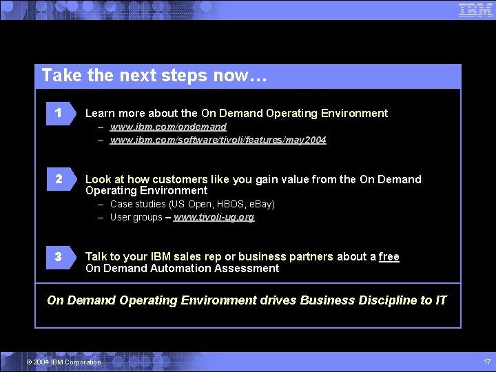 Take the next steps now… 1 Learn more about the On Demand Operating Environment