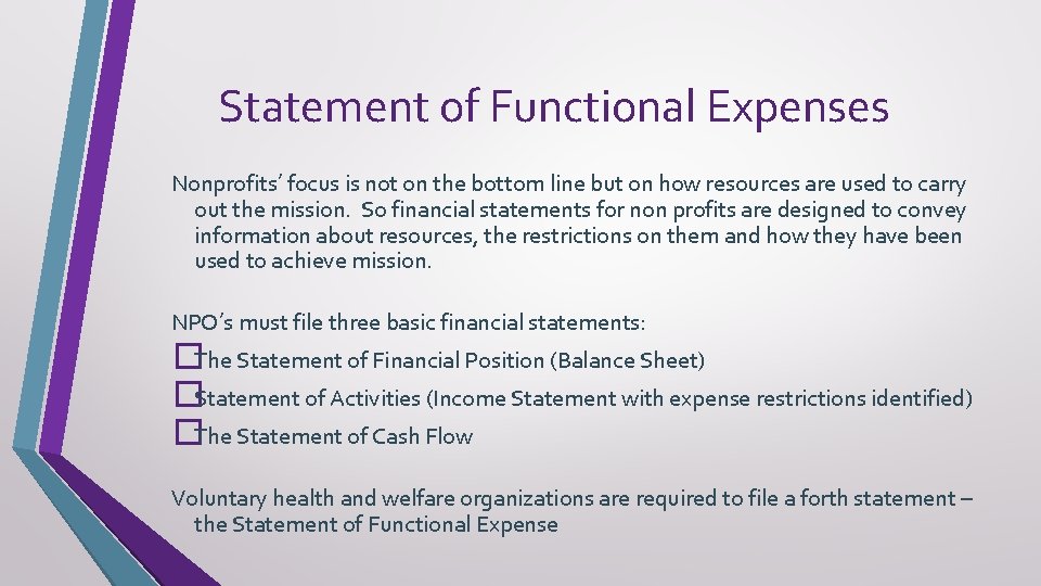 Statement of Functional Expenses Nonprofits’ focus is not on the bottom line but on
