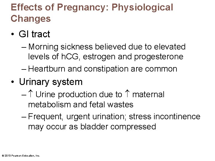 Effects of Pregnancy: Physiological Changes • GI tract – Morning sickness believed due to