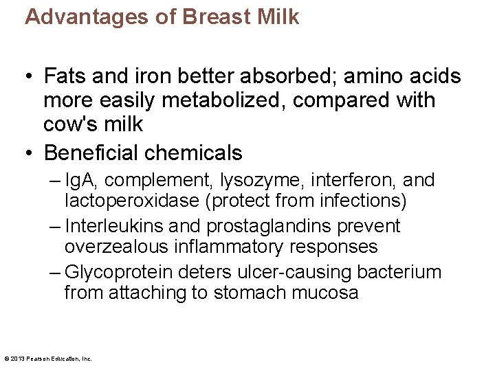 Advantages of Breast Milk • Fats and iron better absorbed; amino acids more easily