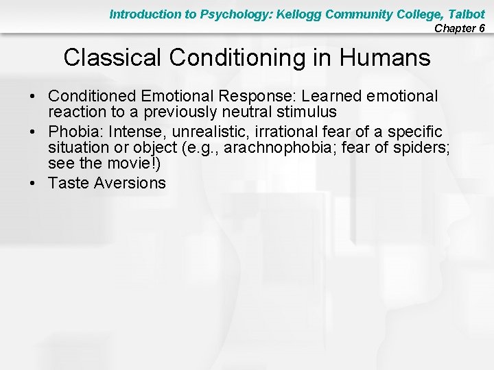 Introduction to Psychology: Kellogg Community College, Talbot Chapter 6 Classical Conditioning in Humans •