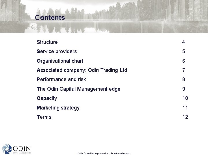 Contents Structure 4 Service providers 5 Organisational chart 6 Associated company: Odin Trading Ltd