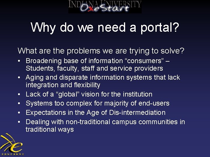 Why do we need a portal? What are the problems we are trying to
