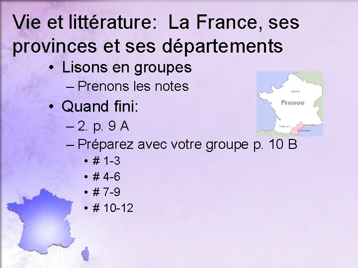 Vie et littérature: La France, ses provinces et ses départements • Lisons en groupes