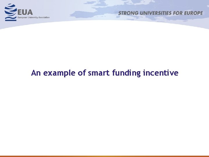 An example of smart funding incentive 