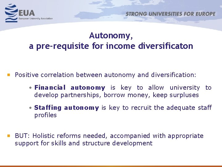 Autonomy, a pre-requisite for income diversificaton Positive correlation between autonomy and diversification: • Financial