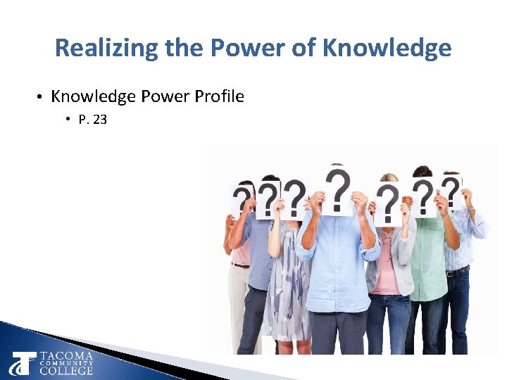 Realizing the Power of Knowledge • Knowledge Power Profile • P. 23 