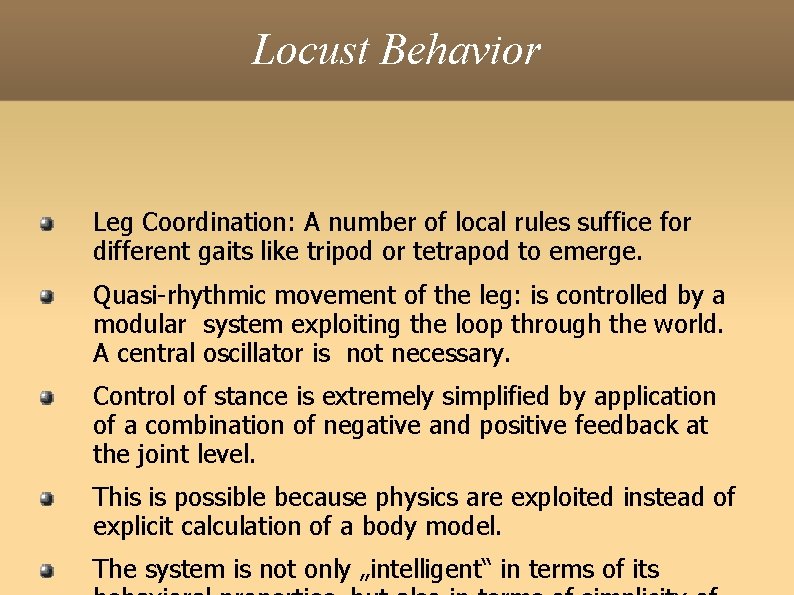 Locust Behavior Leg Coordination: A number of local rules suffice for different gaits like