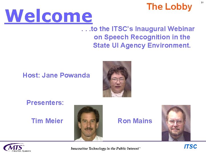 Welcome The Lobby . . . to the ITSC’s Inaugural Webinar on Speech Recognition
