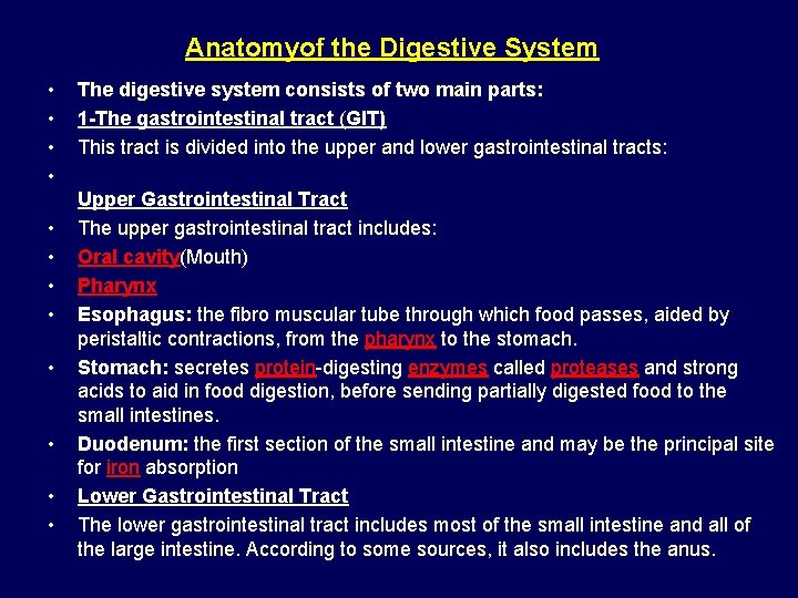 Anatomyof the Digestive System • • • The digestive system consists of two main