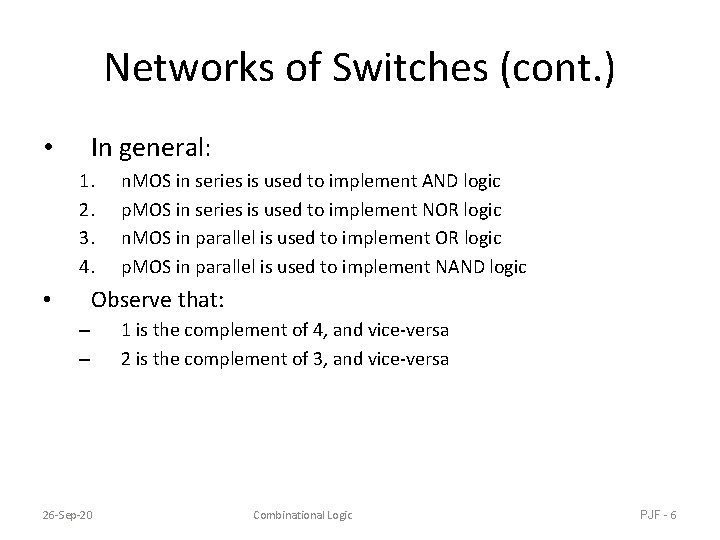 Networks of Switches (cont. ) In general: • 1. 2. 3. 4. n. MOS