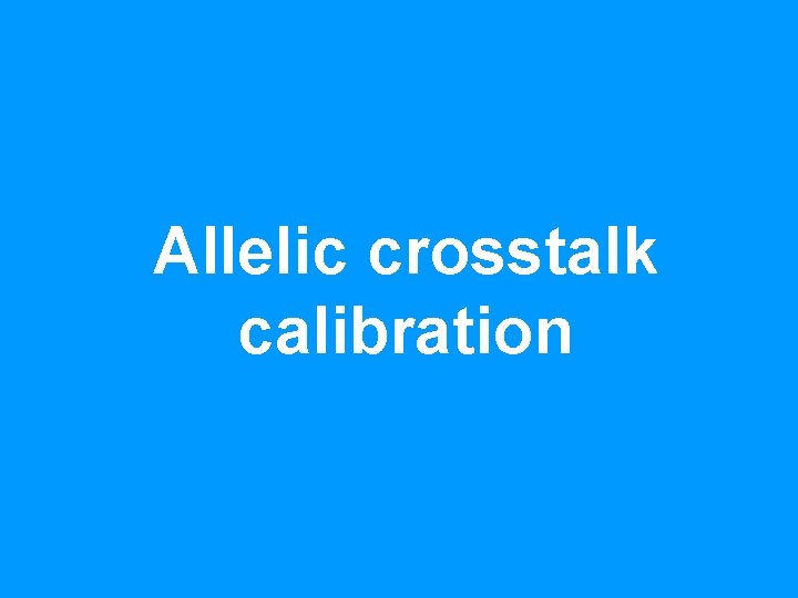 Allelic crosstalk calibration 