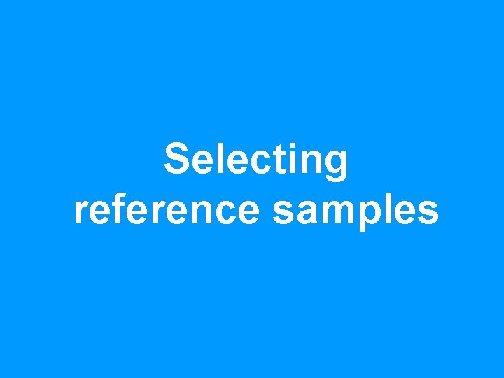 Selecting reference samples 