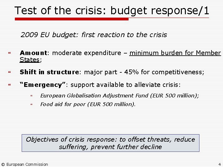 Test of the crisis: budget response/1 2009 EU budget: first reaction to the crisis