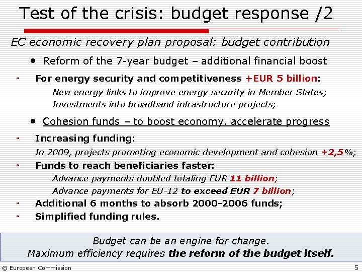 Test of the crisis: budget response /2 EC economic recovery plan proposal: budget contribution