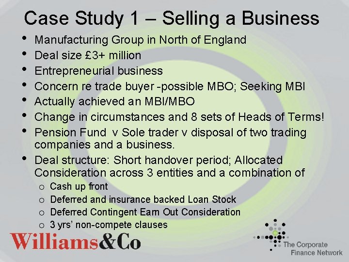 Case Study 1 – Selling a Business • • Manufacturing Group in North of